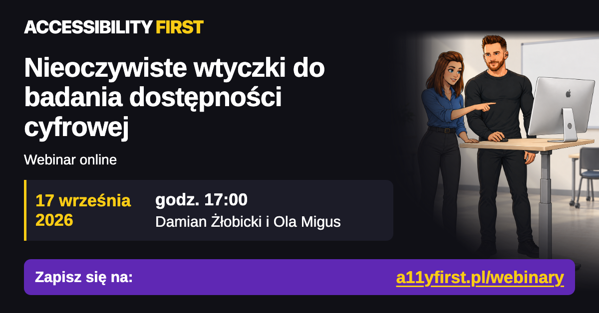 Grafika webinaru „Nieoczywiste wtyczki do badania dostępności cyfrowej”. Ola i Damian stoją przy komputerze Apple w jasnej sali szkoleniowej.